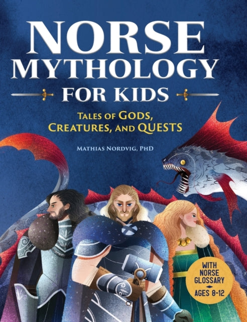 Norse Mythology for Kids: Tales of Gods,