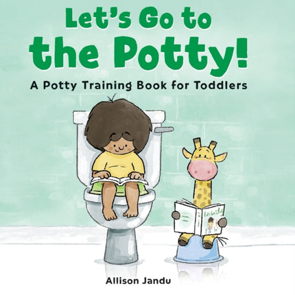 Let's Go to the Potty!: A Potty Training Book for