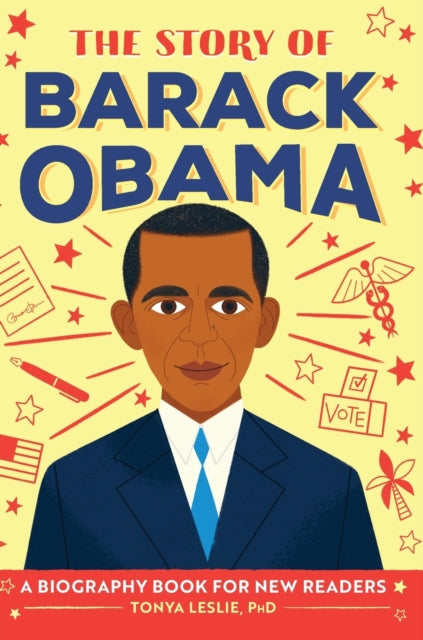 The Story of Barack Obama: A Biography Book for