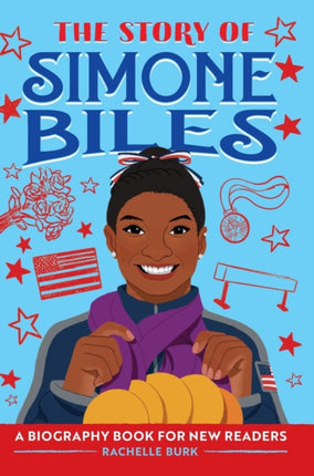 The Story of Simone Biles: A Biography Book for New Readers