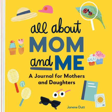 All about Mom and Me: A Journal for Mothers and