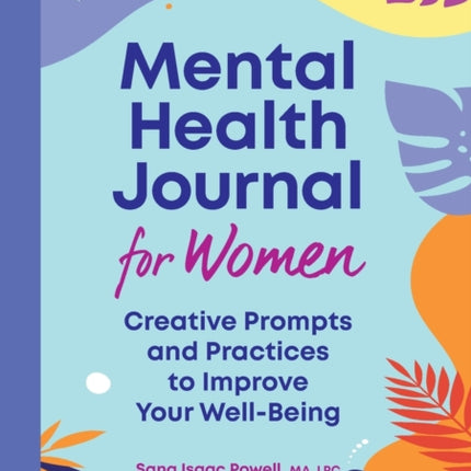 Mental Health Journal for Women: Creative Prompts