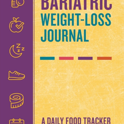 Bariatric Weight-Loss Journal: A Daily Food