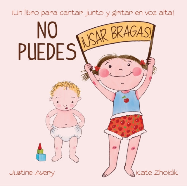 No puedes !usar bragas!: ¡Un libro para cantar
