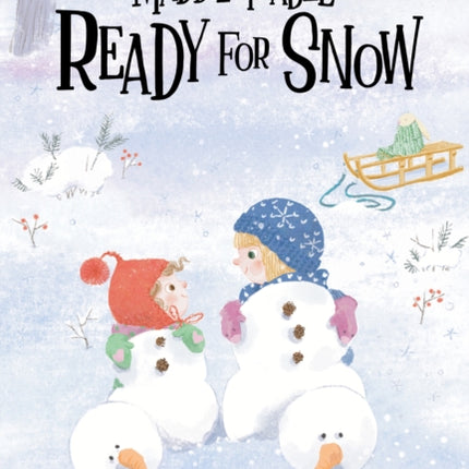 Maddie and Mabel Ready for Snow Book 5