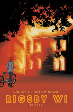 Burn It Down Rigsby Wi Volume 2