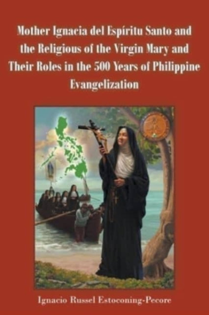 Mother Ignacia del Espíritu Santo and the