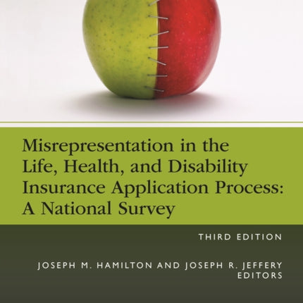 Misrepresentation in the Life, Health, and Disability Insurance Application Process, Third