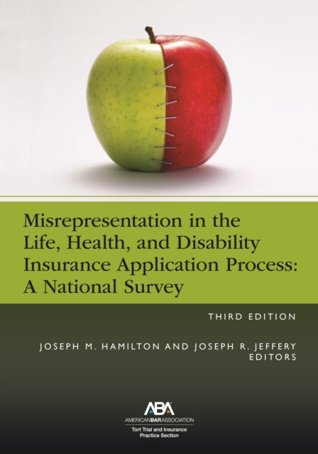 Misrepresentation in the Life, Health, and Disability Insurance Application Process, Third