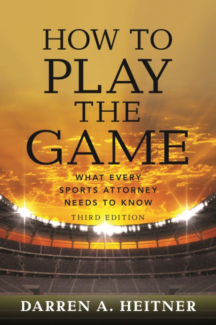 How to Play the Game: What Every Sports Attorney