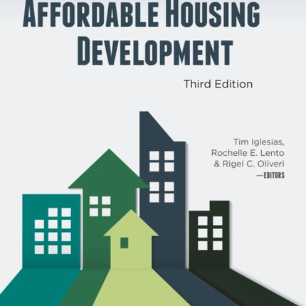 The Legal Guide to Affordable Housing Development, Third Edition