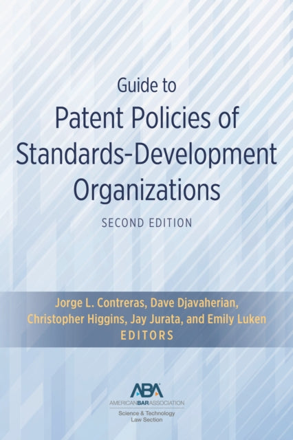 Guide to Patent Policies of Standards-Development Organizations, Second