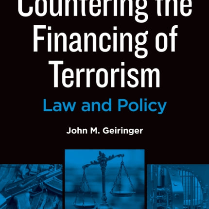 Countering the Financing of Terrorism: Law and Policy