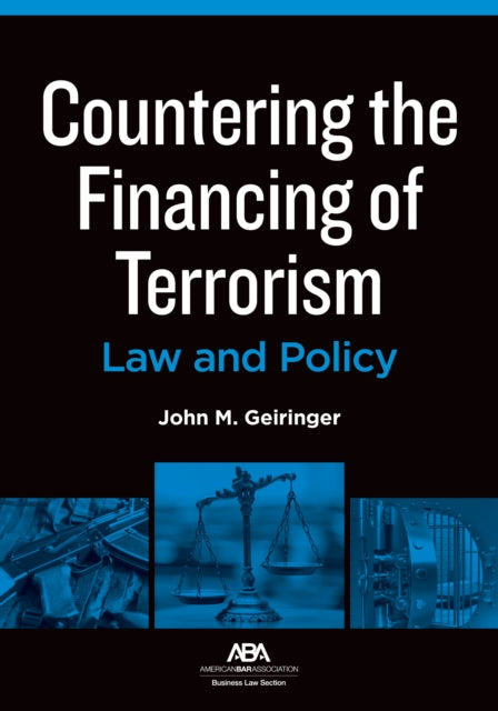 Countering the Financing of Terrorism: Law and Policy