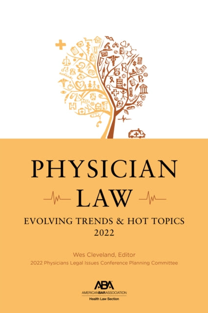 Physician Law: Evolving Trends & Hot Topics 2022