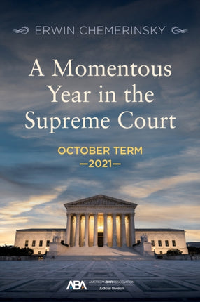 A Momentous Year in the Supreme Court: October