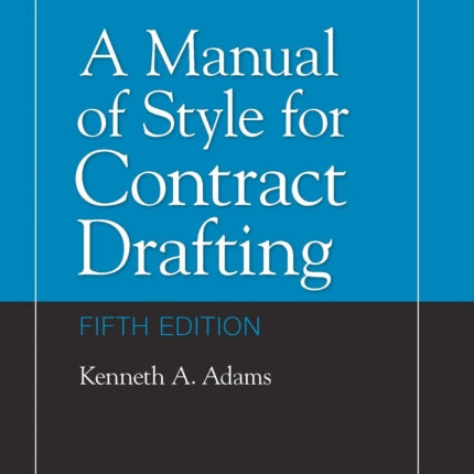 A Manual of Style for Contract Drafting Fifth Edition