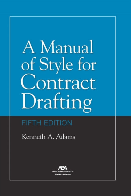 A Manual of Style for Contract Drafting Fifth Edition