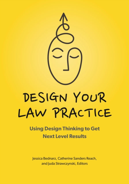 Design Your Law Practice: Using Design Thinking to Get Next Level Results