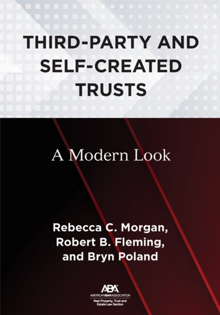 Third-Party and Self-Created Trusts: A Modern Look