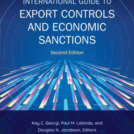 International Guide to Export Controls and Economic Sanctions, Second