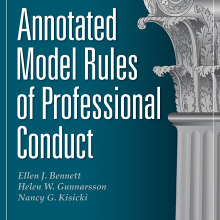 Annotated Model Rules of Professional Conduct,