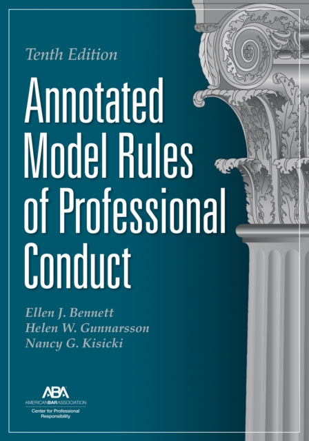 Annotated Model Rules of Professional Conduct,