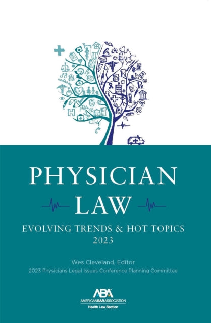 Physician Law: Evolving Trends & Hot Topics 2023