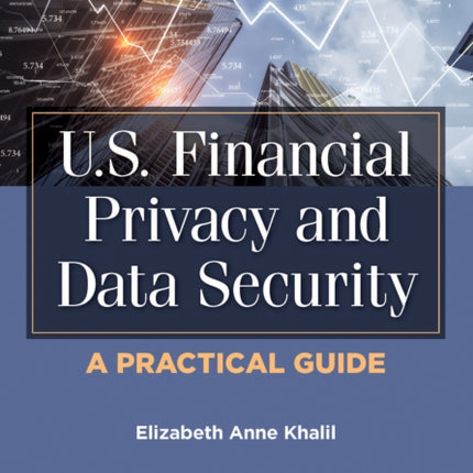 U.S. Financial Privacy and Data Security