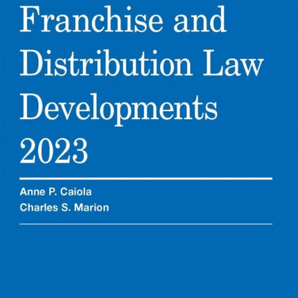 Annual Franchise and Distribution Law Developments 2023