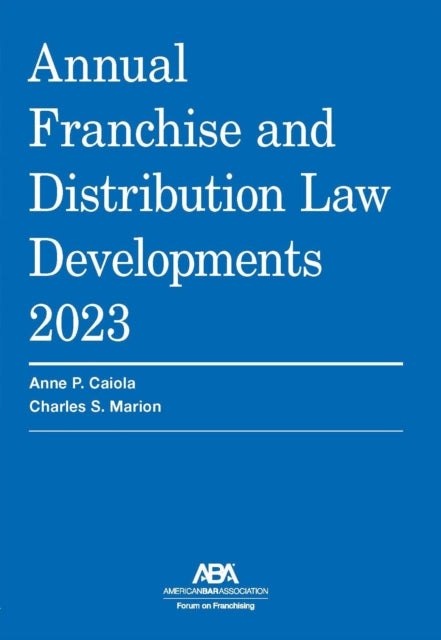 Annual Franchise and Distribution Law Developments 2023