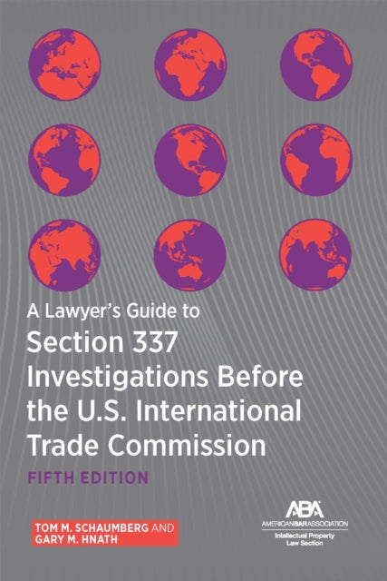 A Lawyers Guide to Section 337 Investigations