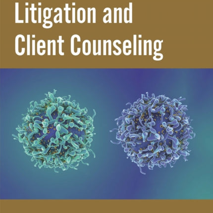 Biosimilars Litigation and Client Counseling