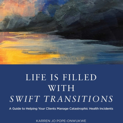 Life Is Filled with Swift Transitions