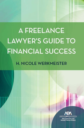 A Freelance Lawyers Guide to Financial Success