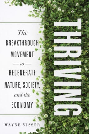 Thriving: The Breakthrough Movement to Regenerate Nature, Society, and the Economy