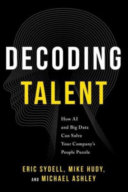 Decoding Talent: How AI and Big Data Can Solve Your Company's People Puzzle