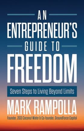 An Entrepreneurs Guide to Freedom