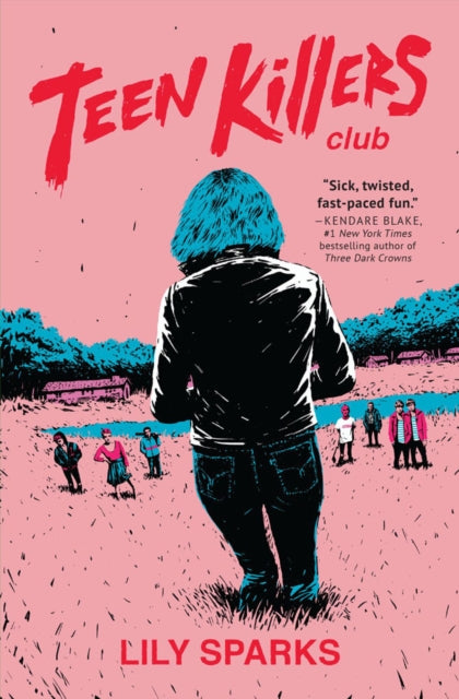 Teen Killers Club: A Novel