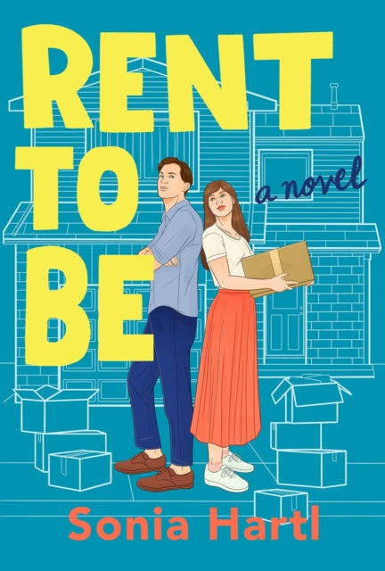 Rent To Be: A Novel