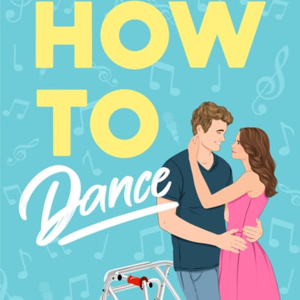 How To Dance: A Novel