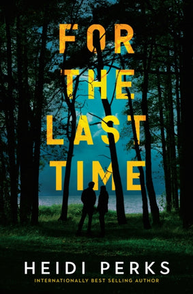 For the Last Time: A Novel