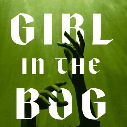 The Girl in the Bog