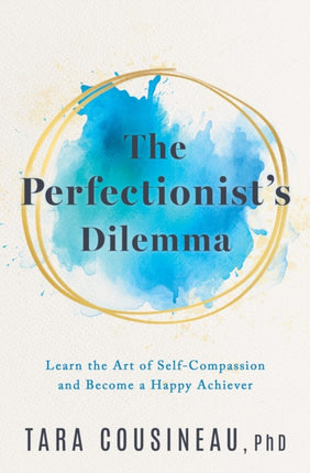 The Perfectionists Dilemma