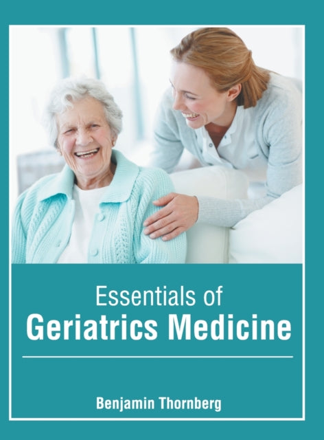 Essentials of Geriatrics Medicine