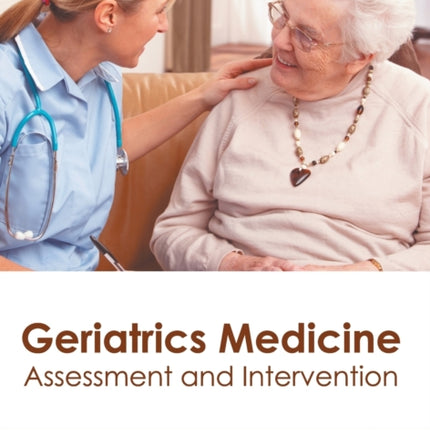 Geriatrics Medicine: Assessment and Intervention