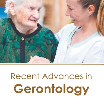 Recent Advances in Gerontology