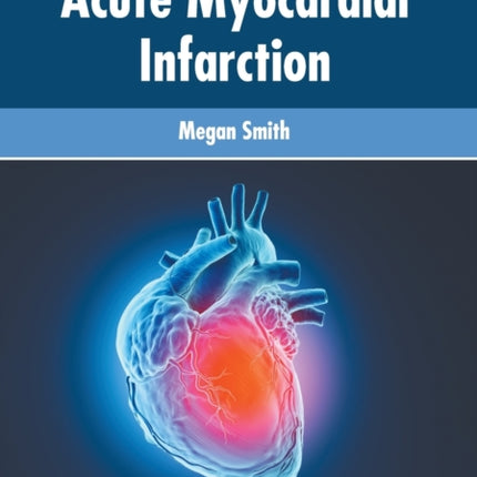 Acute Myocardial Infarction