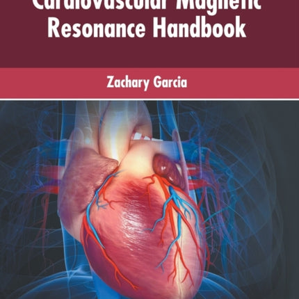 Cardiovascular Magnetic Resonance Handbook