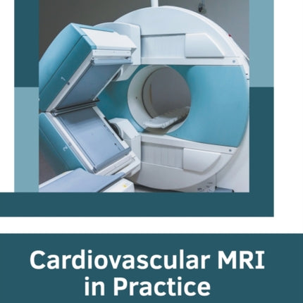 Cardiovascular MRI in Practice